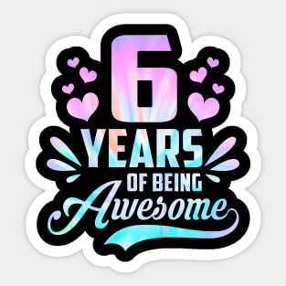 Kids 6Th Birthday Tie Dye 6 Years Old Of Being Awesome For Girl Sticker